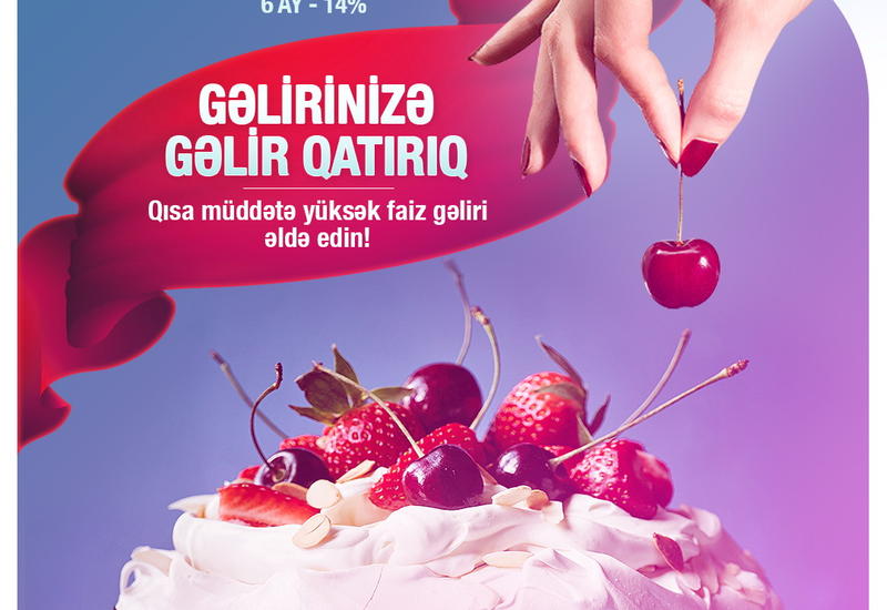 Qısa müddətə depozitləriniz yüksək gəlir gətirsin