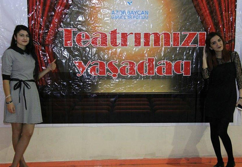 Gənclər Fondunun dəstəyi ilə Azərbaycan Dövlət Dram Teatrında “Teatrımızı yaşadaq” layihəsi keçirildi