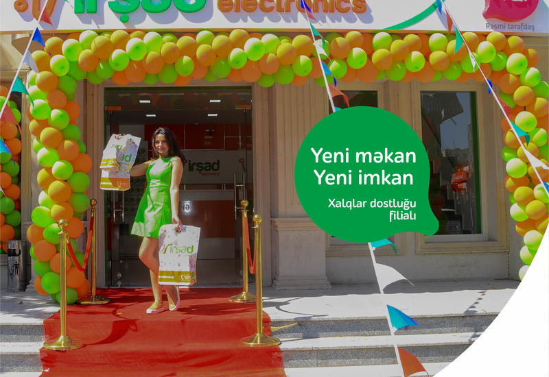 Открылся новый магазин İrşad Electronics, являющегося официальным партнером Nar