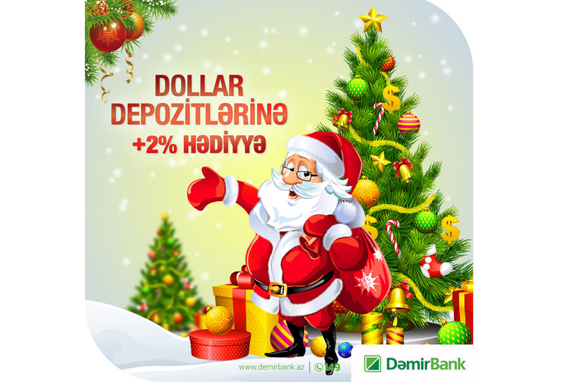 DəmirBank-dan “2% hədiyyə” Yeni il kampaniyası!