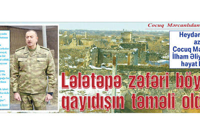 Lələtəpə zəfəri böyük qayıdışın təməli oldu <span class="color_red">- FOTOLAR</span>