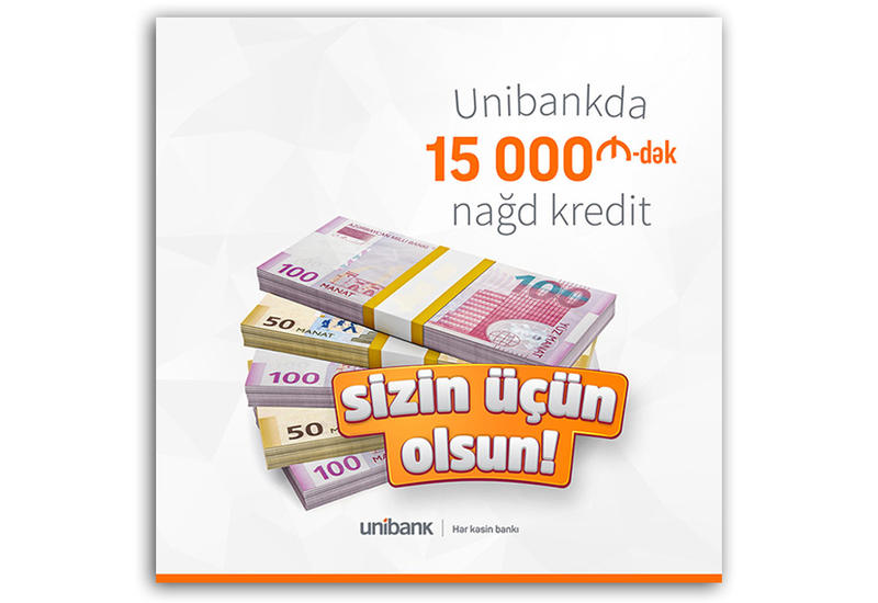 Unibank запускает кампанию “Sizin üçün olsun!”