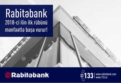 Rabitəbank 2018-ci ilin ilk rübünü mənfəətlə başa vurur!