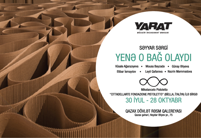 YARAT представляет в городе Газах передвижную выставку "YENƏ O BAĞ OLAYDI"