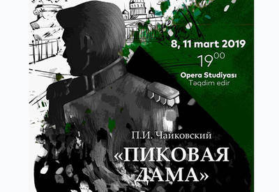 В Баку состоится премьера оперы Чайковского «Пиковая дама»