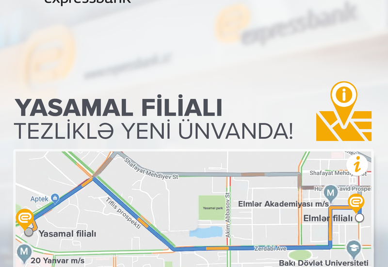 Expressbank меняет адрес филиала «Ясамал»