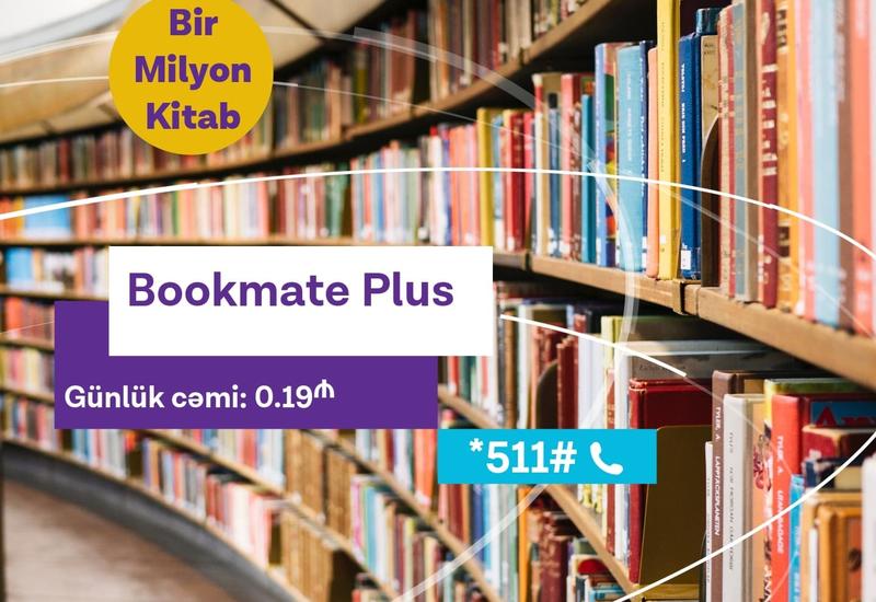 С новым пакетом «Bookmate Plus» от Azercell мировая литература в вашем смартфоне (R)