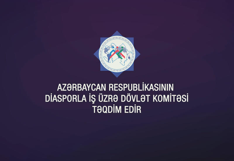 Госкомитет по работе с диаспорой реализует уникальный проект, посвященный азербайджанским эмигрантам
