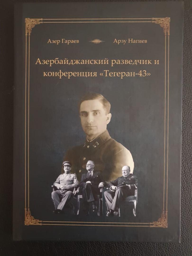 Stalin, Çörçill və Ruzvelti xilas etmiş şəxs - Əfsanəvi azərbaycanlı kəşfiyyatçı haqqında kitab