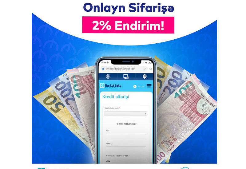 Bank of Baku-da onlayn kreditlər 2% ENDİRİMLƏ və KOMİSSİYASIZ! (R)