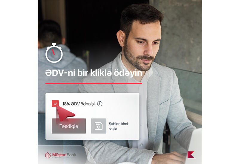 Пользователи Müştəri Bank могут автоматически рассчитать и оплатить НДС
