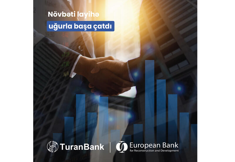 Завершен проект технической помощи ТуранБанк с Европейским Банком Реконструкции и Развития (ЕБРР) (R)