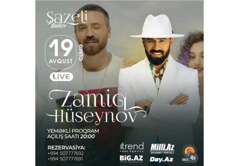 В рамках летнего фестиваля "Şazeli Bahçe" состоится концерт Замига Гусейнова