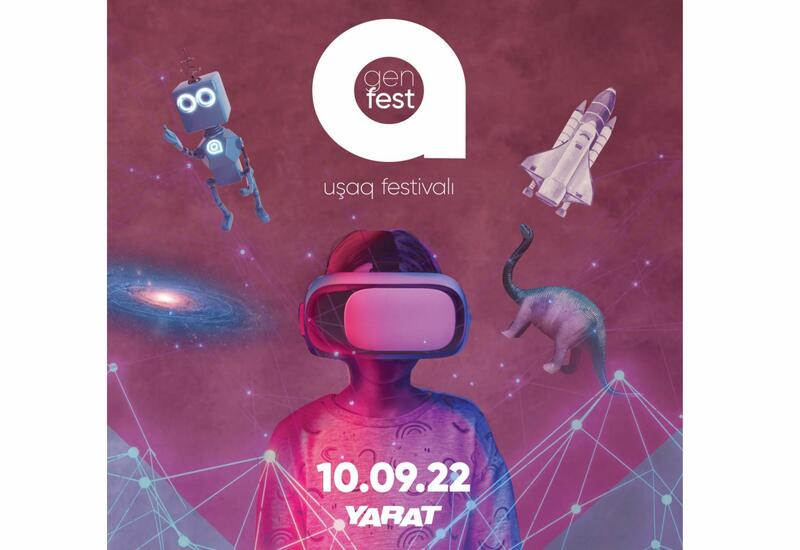 YARAT проведет фестиваль "genafest", посвященный поколению альфа