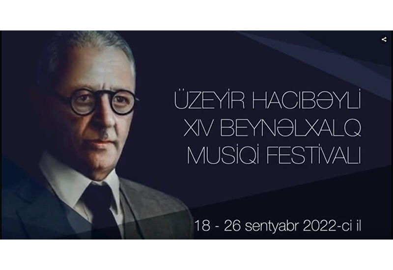 XIV Фестиваль классической музыки имени Узеира Гаджибейли пройдет в пяти городах Азербайджана