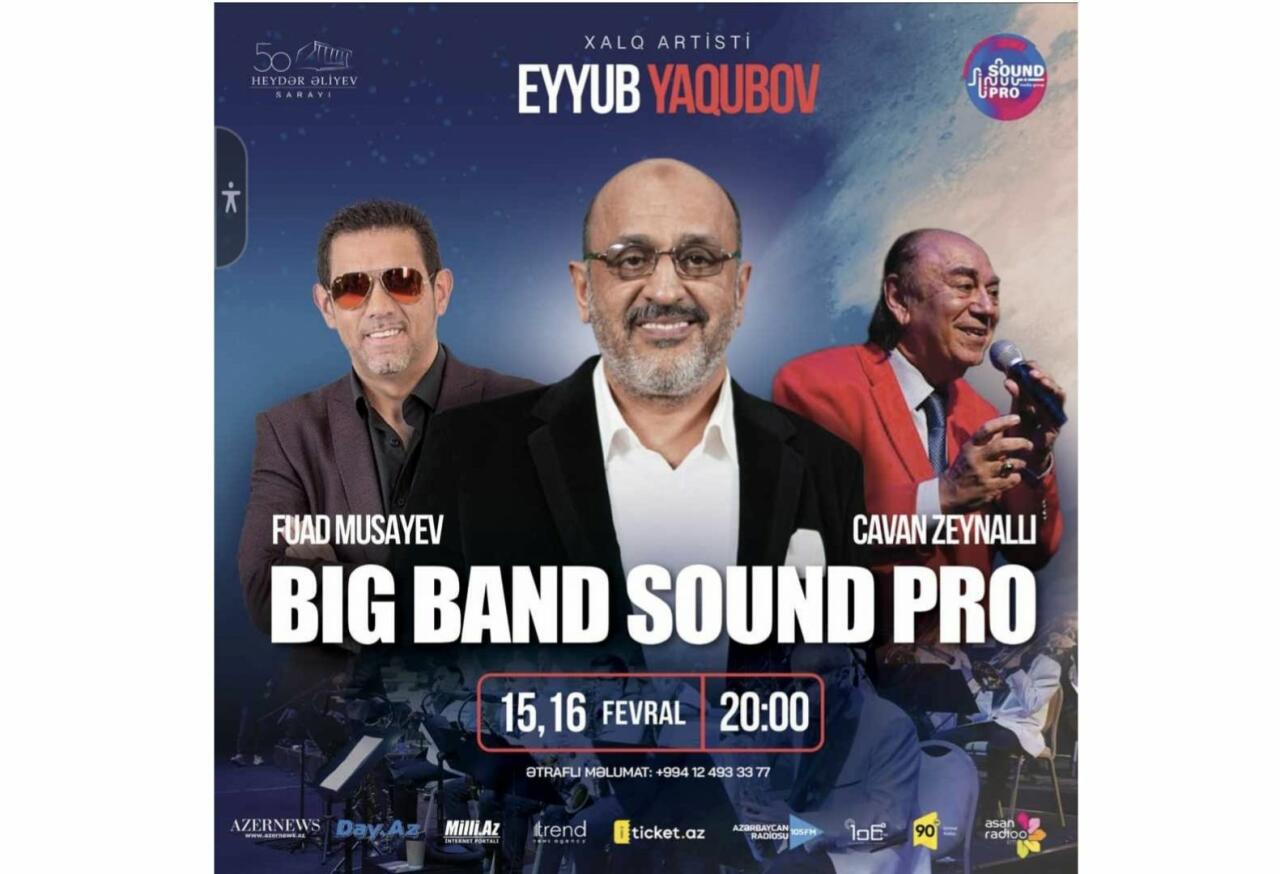 Эйюб Ягубов и Big Band Sound Pro представят новое шоу во Дворце Гейдара Алиева