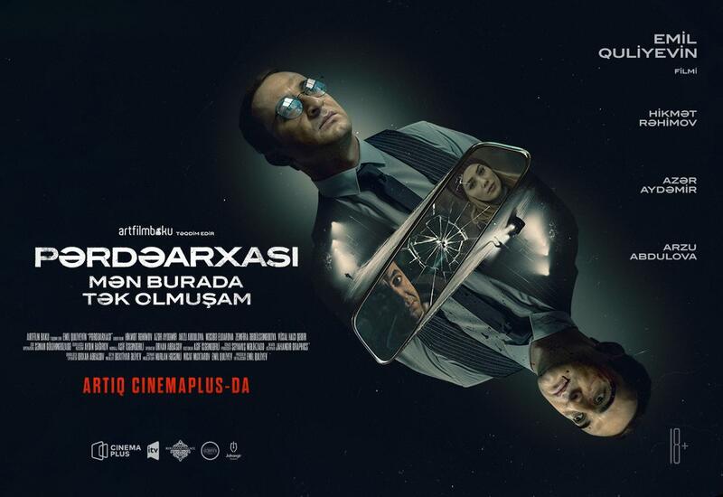 В CinemaPlus новый фильм Эмиля Гулиева "Pərdəarxası"