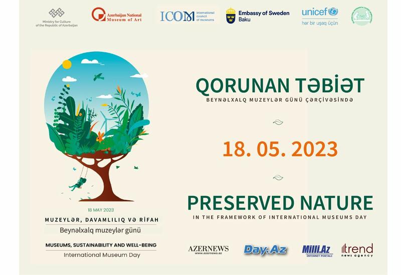 Национальный музей искусств Азербайджана представит мультимедийный проект "Сохранившаяся природа"