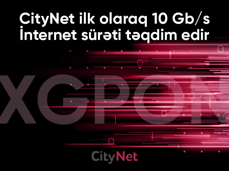 CityNet впервые в Азербайджане предоставляет интернет со скоростью 10 Гбит/с