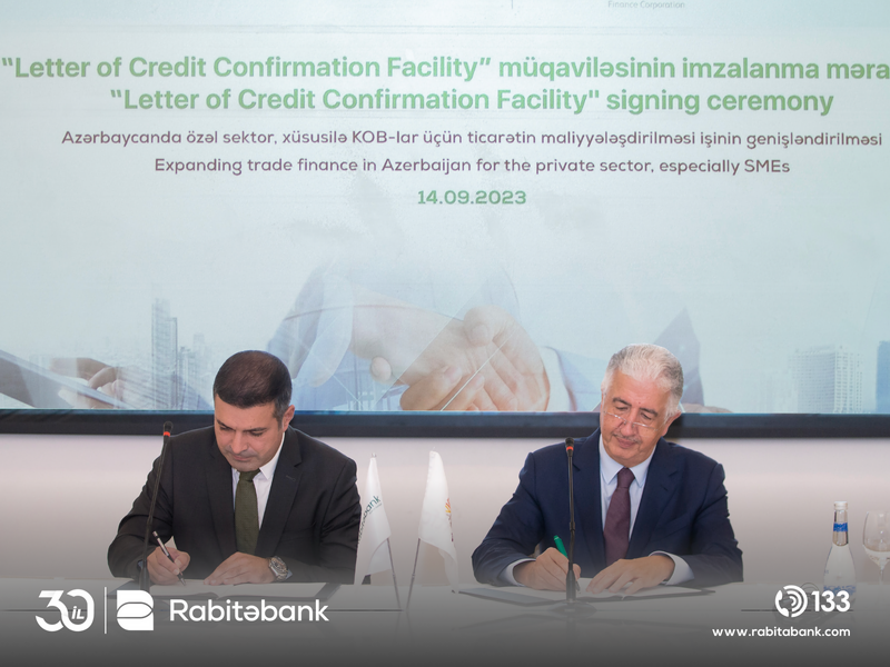Rabitəbank və İTFC arasında 10 milyon dollar məbləğində “Letter of Credit Confirmation Facility” müqaviləsi  imzalanıb