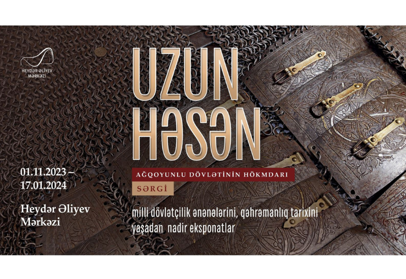 В Центре Гейдара Алиева пройдет выставка "Узун Хасан