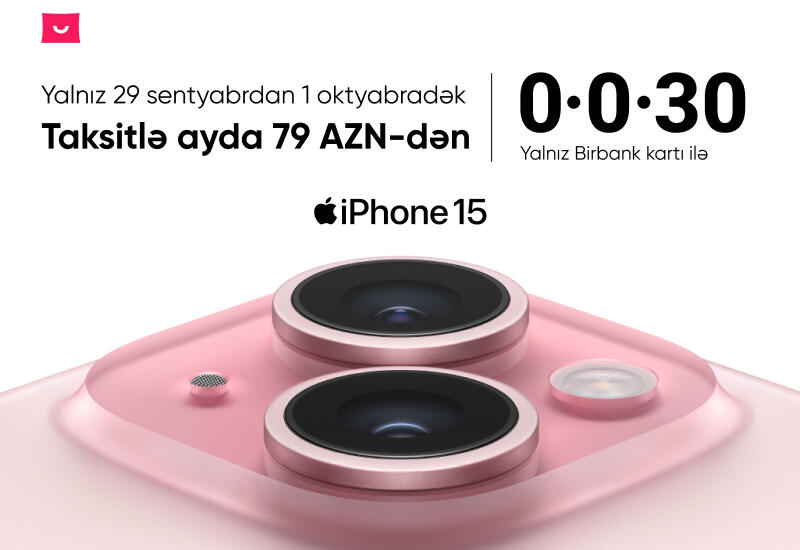 Azərbaycanda iPhone 15-in rəsmi satışına start verildi! İlk icmal yayımlandı