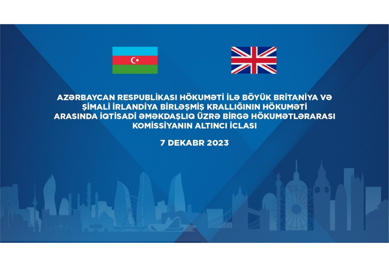 Состоится 6-е заседание межправкомиссии Азербайджан-Великобритания