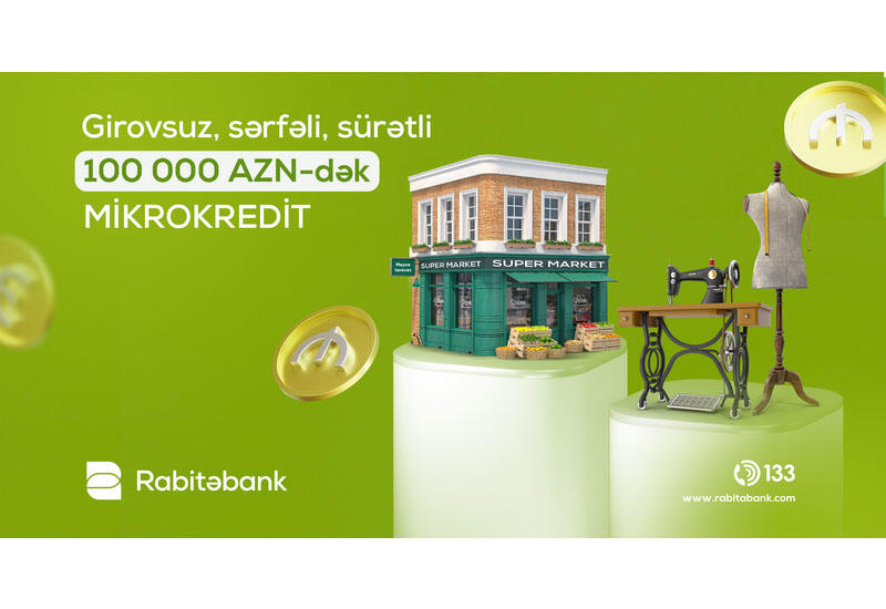 Biznesinizi Rabitəbankın mikrokreditləri ilə böyüdün!