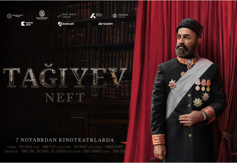 Bakı Media Mərkəzinin istehsalı olan “Tağıyev: Neft” bədii filmi kinoteatrlarda nümayiş olunacaq