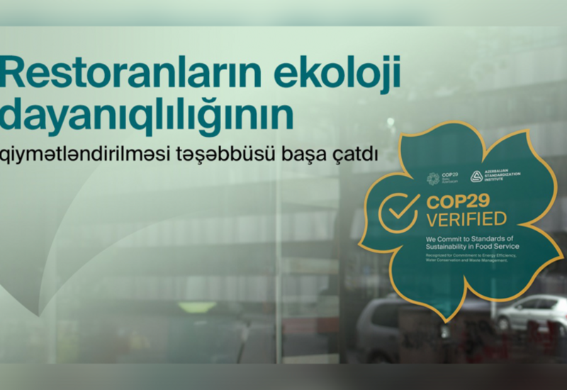 COP29 ərəfəsində ictimai iaşə obyektlərinin ekoloji dayanıqlılığının qiymətləndirilməsi yekunlaşıb