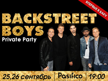 Backstreet Boys party впервые в Баку